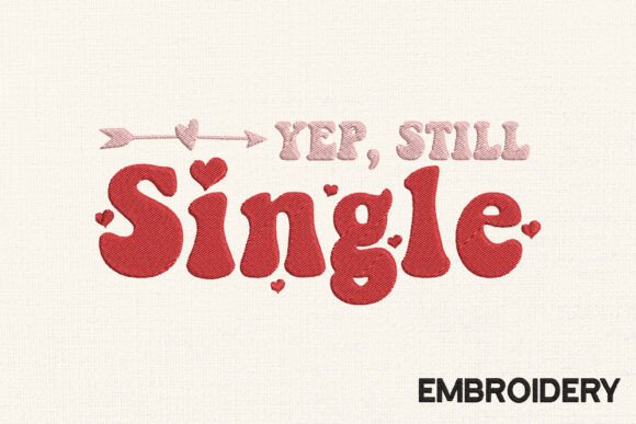 Yep, Still Single Embroidery Valentine Review